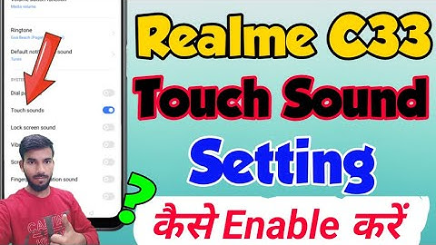Realme C33 me touch sound setting kaise kare | How to enable touch sound setting in Realme c33