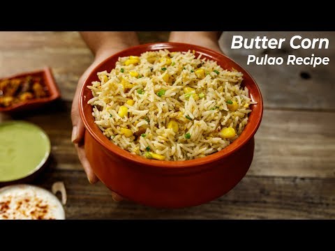 Sweet Corn Pulao - Restaurant Style Recipe of Butter Corn Rice CookingShooking