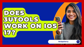 Does 3uTools Work on iOS 17? - Be App Savvy