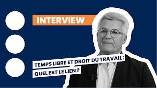 Temps libre et droit du travail : quel est le lien 