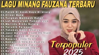 fauzana - lagu minang terbaru full album terpopuler 2025 marindu rindu surang - ciinan bana -2025