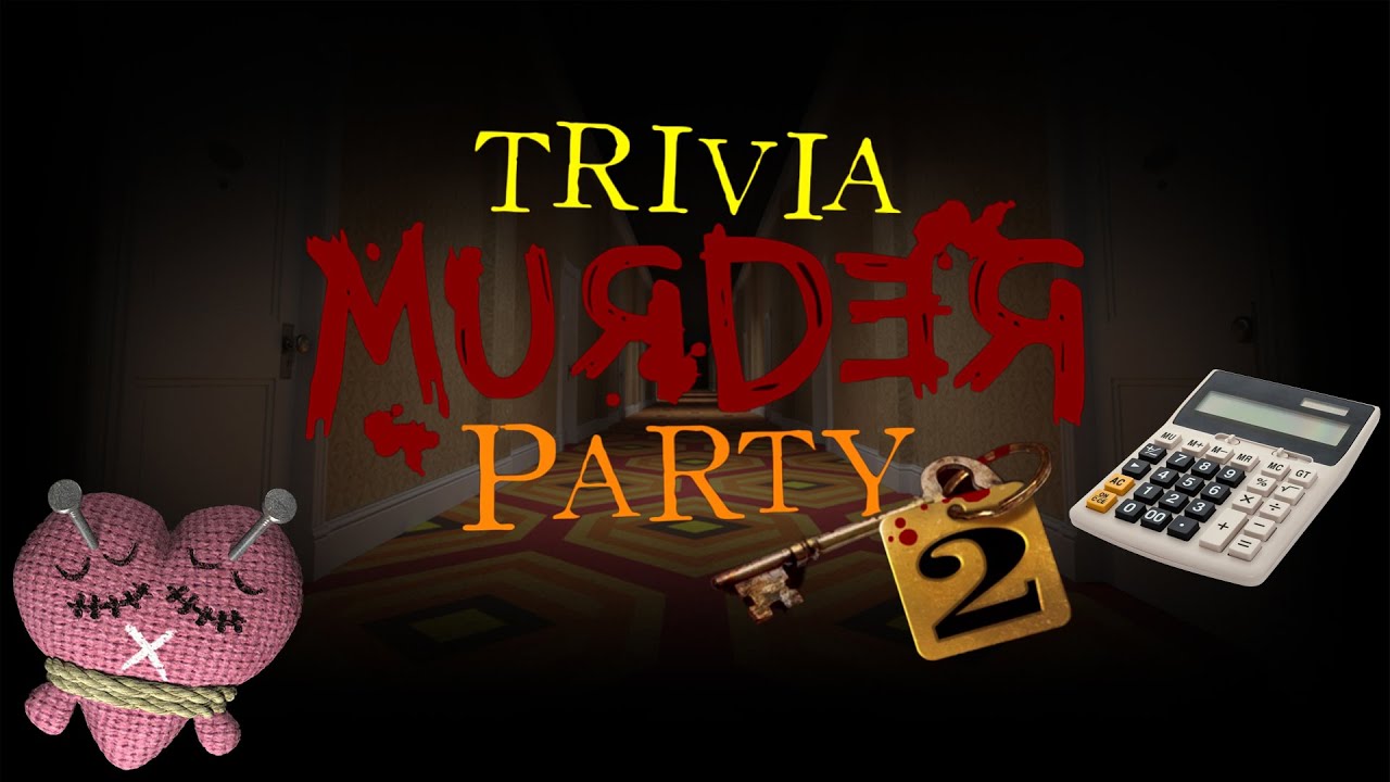 Trivia murder. смертельная вечеринка 2. вечеринка лого. Trivia murder. Trivia murder party 2 art.