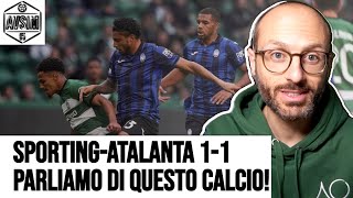 Sporting-Atalanta 1-1 prestazione incredibile! Avrebbe meritato la vittoria ||| Avsim