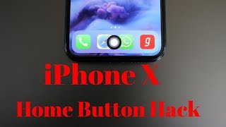 How To Add A Home Button On The iPhone X