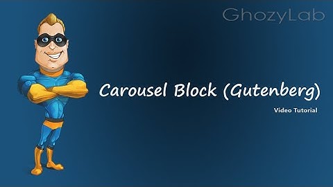 How to Use Carousel Block (Gutenberg)