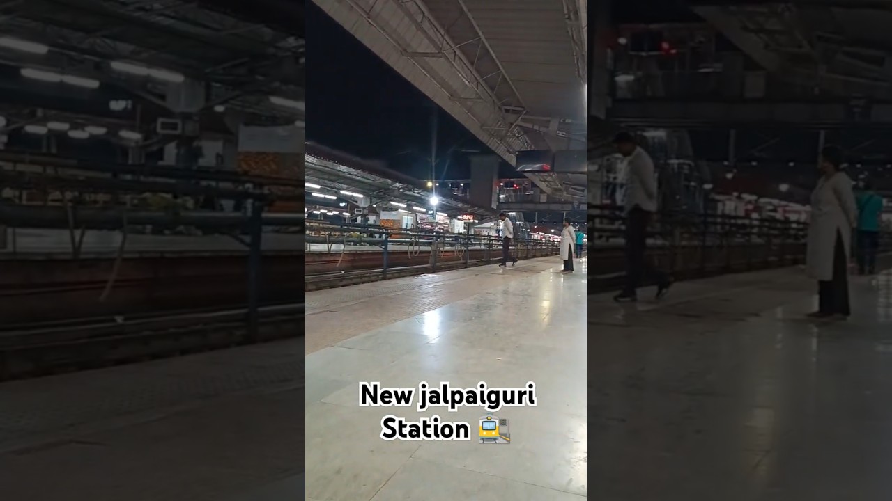 New jalpaiguri Railway Station (NJP) 