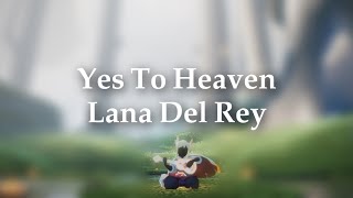 Yes To Heaven - Lana Del Ray | Sky: Children Of The Light
