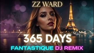 ZZ Ward - 365 Days | FANTASTIQUEDJ REMIX | Deep Night Rides