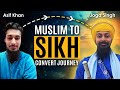 From islam to sikhi  must watch conversionstory
