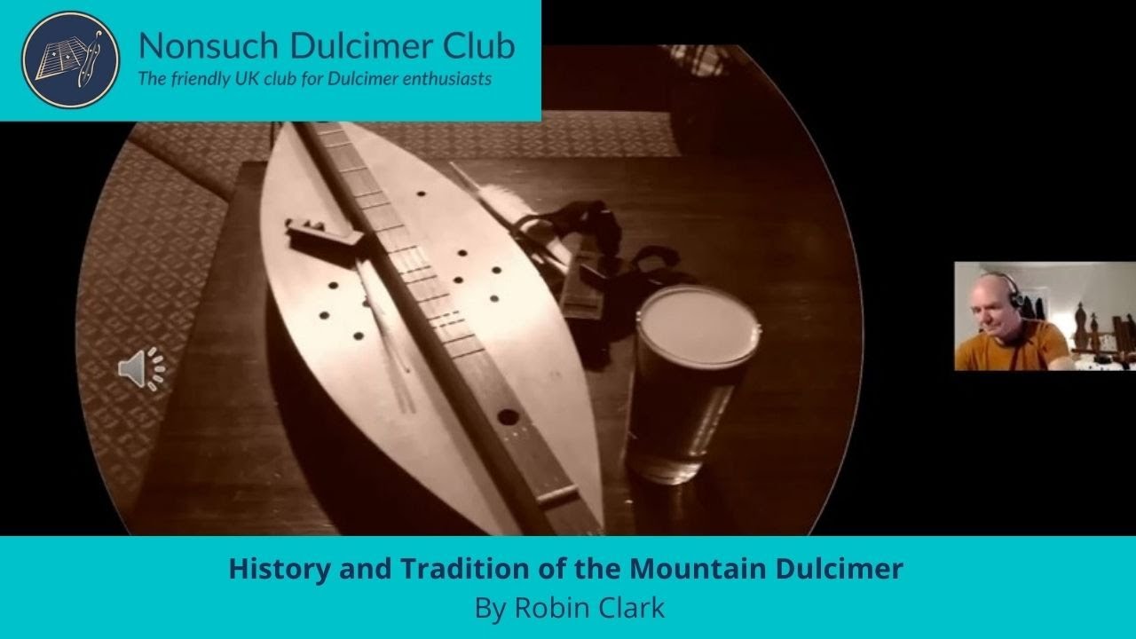 History and Tradition of the Mountain Dulcimer by Robin Clark 2021 YouTube
