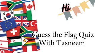 Guess the Flag Quiz by Tasneem || Fun Quiz about Country Flags screenshot 4