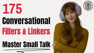 Master Small Talk | 175 English Conversational Fillers & Linkers | English Podcast