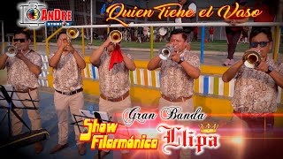 Video thumbnail of "Banda SHOW FILARMÓNICA LLIPA 2023 ▶ Quien Tiene el Vaso / Banderos a Todo Terreno"