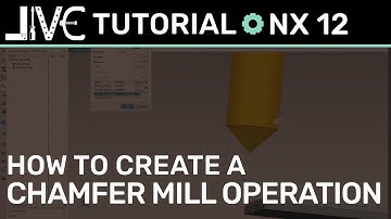 NX 12 CAM Tutorial - How to Create a Chamfer Mill Operation