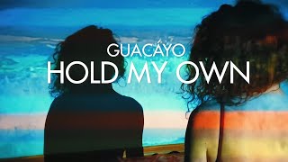 Video thumbnail of "Guacáyo - Hold My Own (Official Video)"