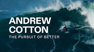 You’ll Never Beat the Ocean | Andrew Cotton, Big Wave Surfing