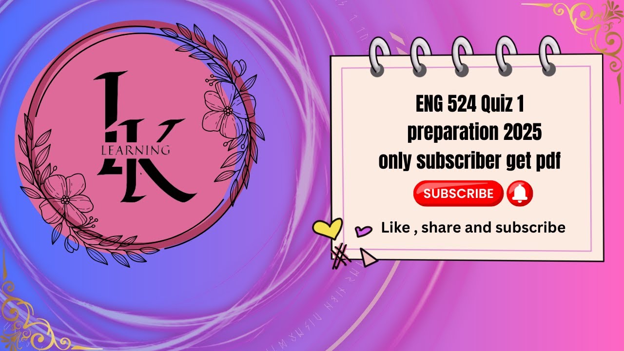 ENG 524 quiz 1 preparation by # l.k learning 2025