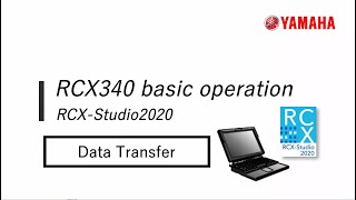 RCX340「RCX-Studio 2020」operation #9【Data Transfer】