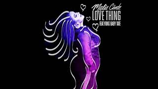 Malia Civetz - Love Thing (feat. Yung Baby Tate) (Radio Disney Version)