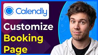 Career Overview How to Customize Calendly Booking Page (Step-By-Step) [2026 guide]