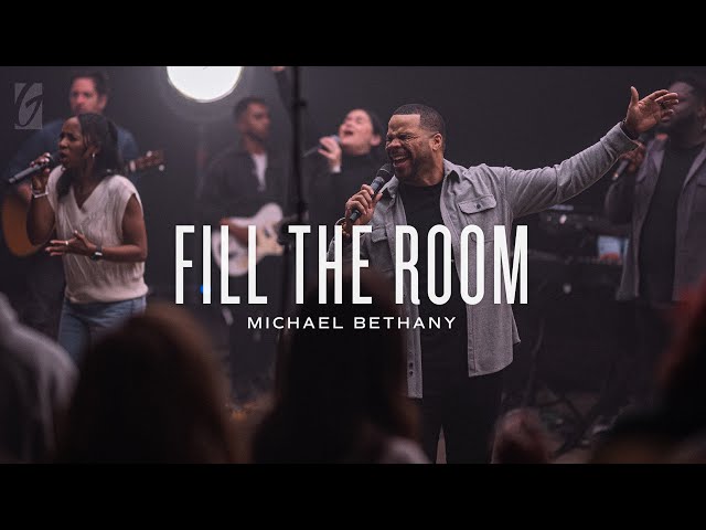 Fill The Room (Live) | Michael Bethany class=