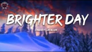 Brighter Day - Sondae ft Limoblaze (Legendado PT)