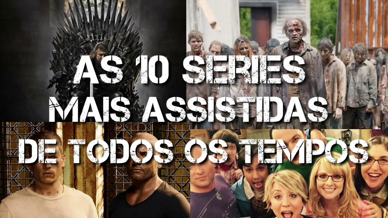 As 10 Séries Mais Assistidas de Todos os Tempos! - YouTube