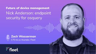 Nick Anderson: endpoint security for osquery
