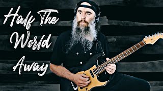 Oasis - Half The World Away - Instrumental Guitar Cover