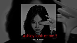 Ashley look at me x toma toma (slowed+reverb) tiktok song !!
