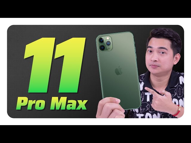 iPhone 11 Pro Max mới là lựa chọn ngon nhất bây giờ???