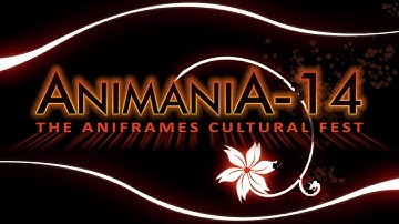 Aniframes Animania 2014- Cultural Fest Promo