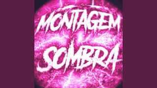 Montagem Sombra