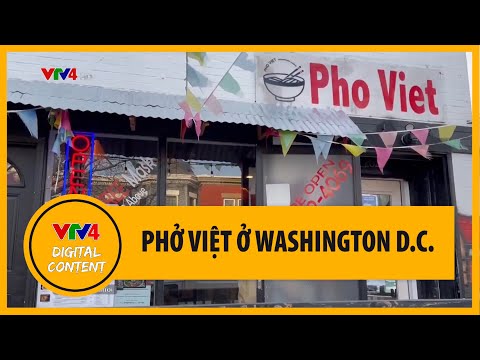 Video Nhà hàng Phở Việt ở Washington D.C. | VTV4 - youtube