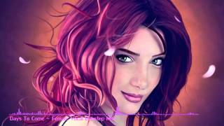 Days To Come - Female Vocal Dubstep Mix