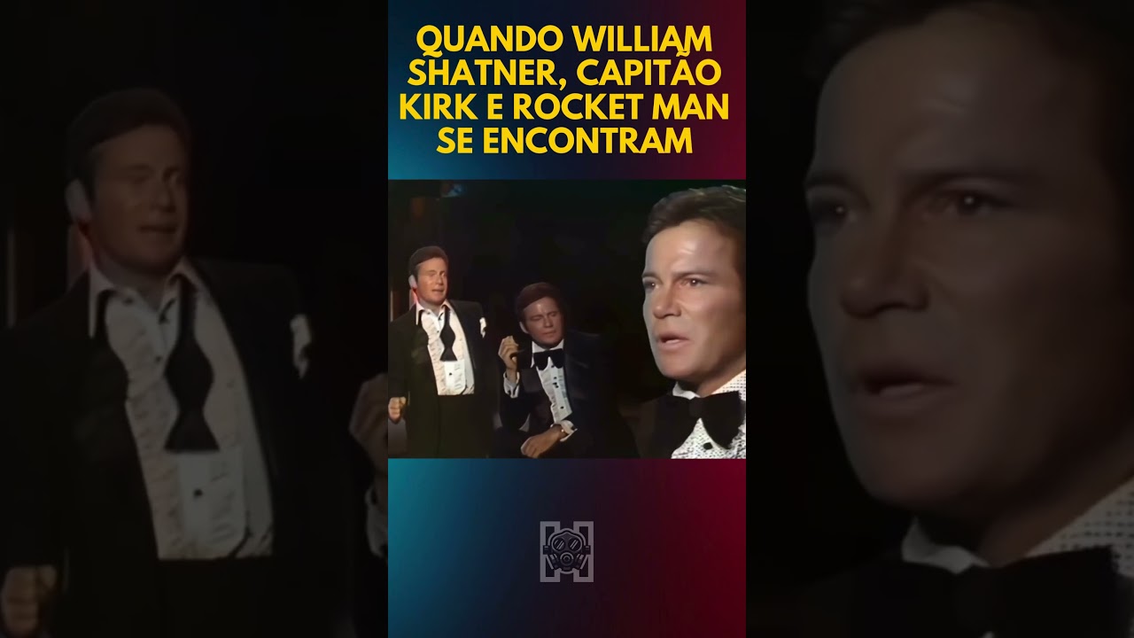 QUANDO WILLIAM SHATNER, CAPITÃO KIRK E ROCKET MAN SE ENCONTRAM... ÀS 