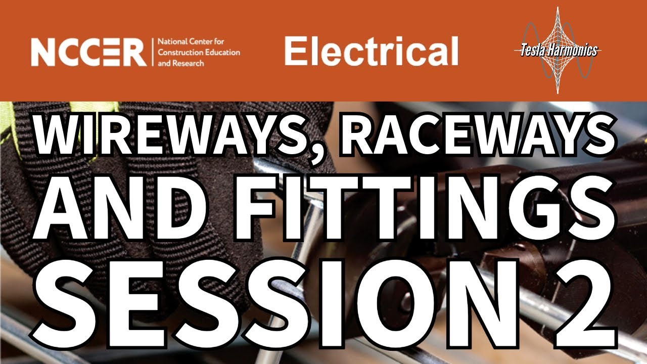 NCCER Electricity Level I Module 26108 23 11E WWay, RWays and