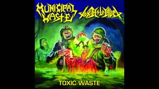 Municipal Waste/Toxic Holocaust | Toxic Waste Split [Full Album]