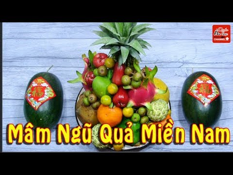 Cách bày Mâm Ngũ Quả Miền Nam Tuyệt Đẹp cho Ngày Tết - YouTube