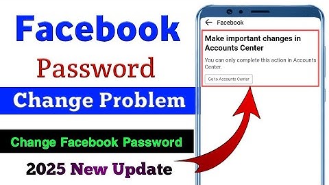 Facebook Password Change Make Important Changes In Account Center||Facebook Password Changes 2025