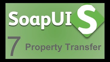 SoapUI Beginner Tutorial 7 - How to do Property Transfer | Values Transfer