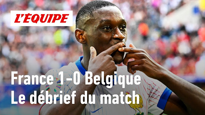 France 1-0 Belgique : Le débrief de la qualification des Bleus pour les quarts de finale (Euro 2024)