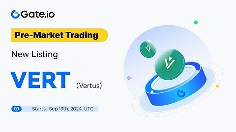 Big News for Vertus Community! VERT Listed on Gate.io Pre-Market 🎉