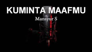( Karaoke ) Kuminta Maafmu - Mansyur S - HD