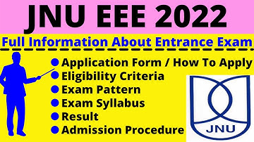 All About JNU EEE 2022: Notification, Dates, Application, Eligibility, Pattern, Syllabus, Admit Card