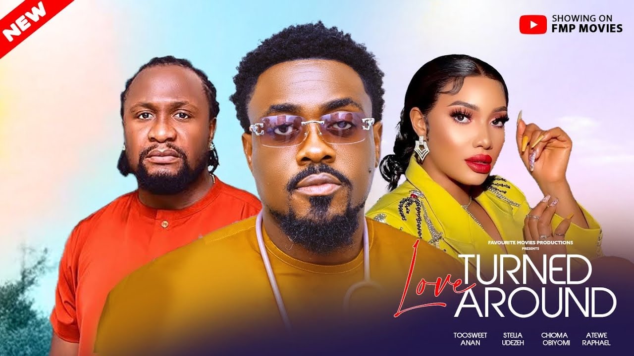 LOVE TURNED AROUND - Toosweet Anan, Stela Udezeh, Atewe Raphael | Favourite  Movies Production