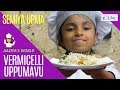 Semiya uppumavu   how to cook vermicelli upma   crazy little chef aaziya