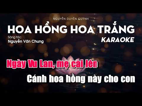 HOA HỒNG HOA TRẮNG KARAOKE (Beat) - NGUYỄN DUYÊN QUỲNH x NGUYỄN VĂN CHUNG