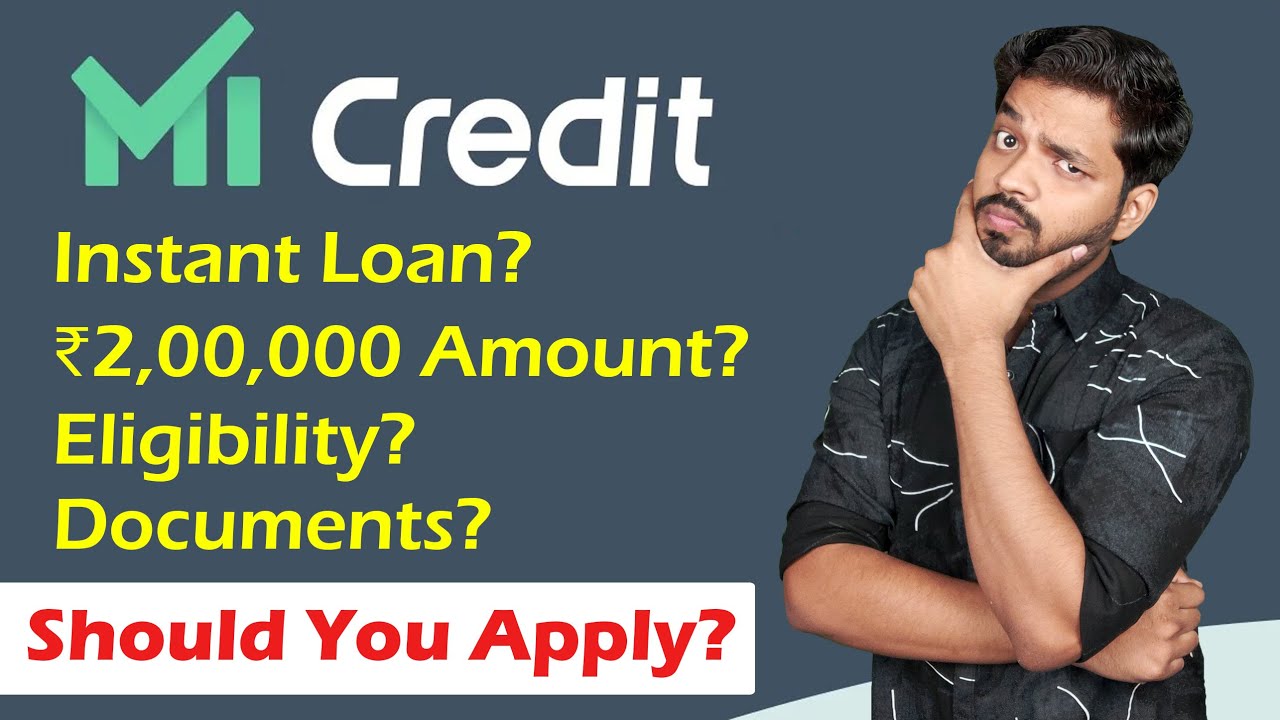 Mi Credit Instant Personal Loan | Eligibility? Documents Needed? Interest Rate? Should You Apply?