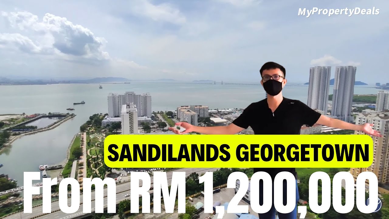 Sandilands Condominium 便宜又大块的Georgetown海景公寓 | Georgetown Sea View Condo Scott Seow Penang Property